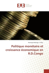 Politique monétaire et croissance économique en R.D.Congo