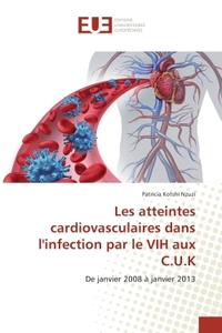 Les atteintes cardiovasculaires dans l'infection par le VIH aux C.U.K