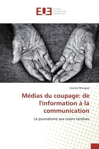Medias du coupage: de l'information a la communication