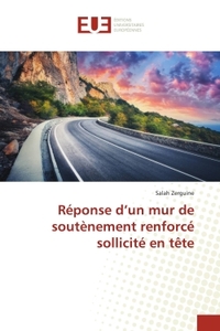 Réponse d'un mur de soutènement renforcé sollicité en tête
