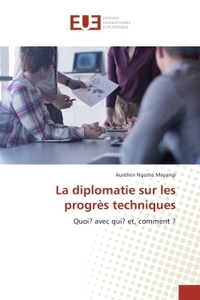 La diplomatie sur les progrès techniques