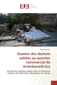 Gestion des déchets solides dans la Commune Urbaine de N'Zérékoré, République de Guinée