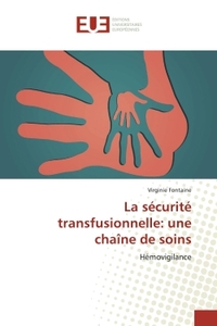La sécurité transfusionnelle: une chaîne de soins