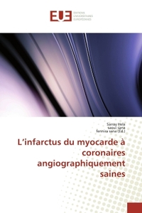 L'infarctus du myocarde à coronaires angiographiquement saines