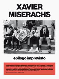 Xavier Miserachs EpIlogo imprevisto /ANGLAIS/ESPAGNOL