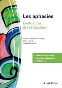 LES APHASIES - EVALUATION ET REEDUCATION