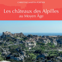 LES CHATEAUX DES ALPILLES AU MOYEN AGE