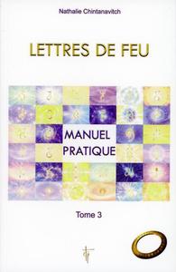 Lettres de Feu - T3 : Manuel pratique