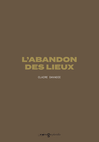 L'ABANDON DES LIEUX