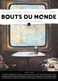 Bouts du monde 48 : vers l'Est