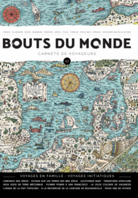 BOUTS DU MONDE 62 : VOYAGES EN FAMILLE, VOYAGES INITIATIQUES