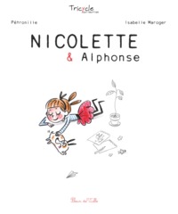 NICOLETTE ET ALPHONSE (COLL. TRICYCLE)