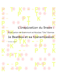 L'inspiration du Snare, le Beatbox et sa transmission