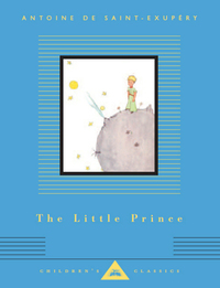 Antoine de Saint-Exupery The Little Prince (Children's Classics) /anglais