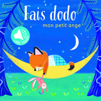 MON PETIT ANGE - FAIS DODO. LIVRE SONORE