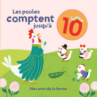 LES POULES COMPTENT JUSQU'A 10 - MES AMIS DE LA FERME