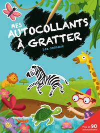 LES ANIMAUX. MES AUTOCOLLANTS A GRATTER