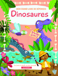DINOSAURES MON GRAND LIVRE DE REPONSES