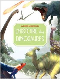 L'HISTOIRE DES DINOSAURES