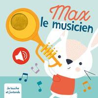 Max le musicien je touche et j'entends