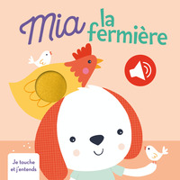 Mia la fermière je touche et j'entends