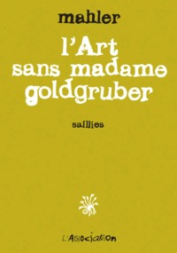 L' ART SANS MADAME GOLDGRUBER - SAILLIES