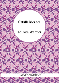 Le Procès des roses