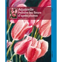 Aquarelle : peindre les fleurs d'après photos