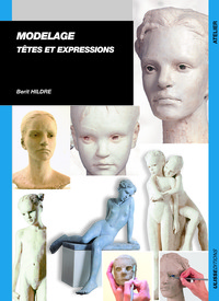 MODELAGE: TETES ET EXPRESSIONS