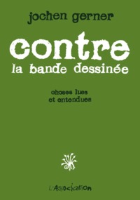 CONTRE LA BANDE DESSINEE