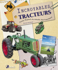 INCROYABLES TRACTEURS