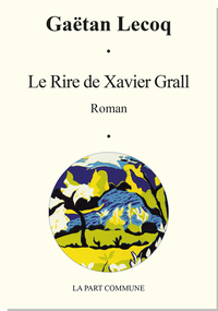 Le Rire De Xavier Grall
