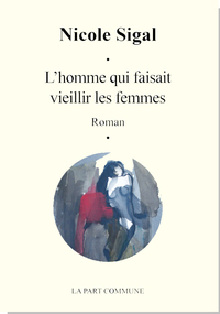 L'Homme qui faisait vieillir les femmes