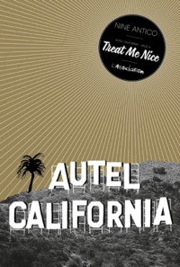 Autel California, Face A: Treat Me Nice