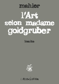 L' ART SELON MADAME GOLDGRUBER