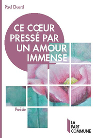 Ce cœur pressé par un amour immense