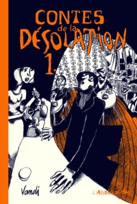 CONTES DE LA DESOLATION 1