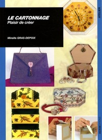 LE CARTONNAGE PLAISIR DE CREER