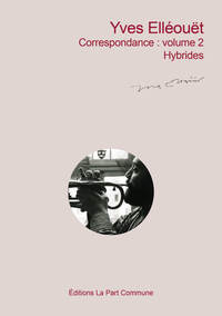 Correspondance : volume 2, Hybrides