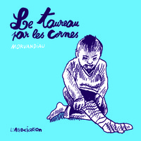 LE TAUREAU PAR LES CORNES