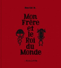 MON FRERE ET LE ROI DU MONDE