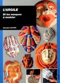 ARGILE ET LES MASQUES A MODELER