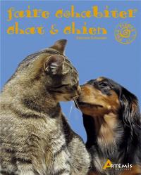 FAIRE COHABITER CHIEN ET CHAT