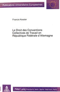 LE DROIT DES CONVENTIONS COLLECTIVES DE TRAVAIL EN REPUBLIQUE FEDERALE D'ALLEMAGNE