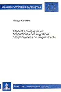 ASPECTS ECOLOGIQUES ET ECONOMIQUES DES MIGRATIONS DES POPULATIONS DE LANGUES BANTU