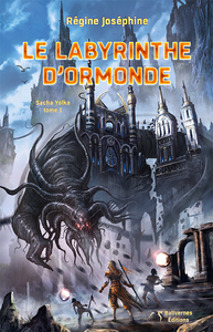 Sacha Yolka (T1) : Le Labyrinthe D'Ormonde