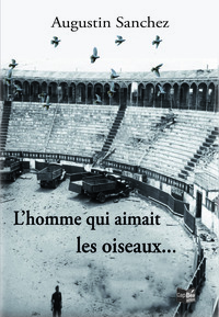 L’homme qui aimait les oiseaux...