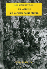 Les découvreurs du gouffre de la Pierre-Saint-Martin
