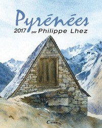 CALENDRIER PYRENEES 2017 PHILIPPE LHEZ