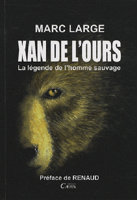 Xan de l'ours - la légende de l'homme sauvage